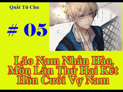 Video Lão nam Nhân Lần thứ Hai Kết Hôn Cưới Vợ Nam [Đam Mỹ -... - youtube