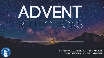 Advent Reflections - December 8, 2021