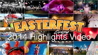 Easterfest 2014 highlights!