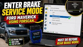 How to Put a Ford Maverick in Brake Maintenance Mode Using FORScan