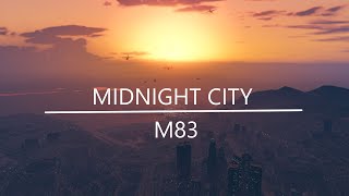 Midnight City【M83】一 Grand Theft Auto V