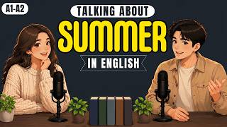 How to Talk About Summer in English | 30 Minutes Every Day | 1000+ Active Words and Phrases