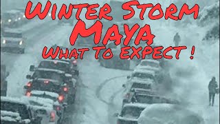 Winter Storm Maya What To Expect.....