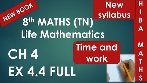 8th maths chapter 4 exercise 4.4 full answers tnpsc time and work concept hiba maths
