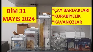 BİM 31 MAYIS 2024 | ÇAY BARDAKLARI-KURABİYELİK-KAVANOZLAR | BİM KAMPANYA VE İNDİRİM | BİM