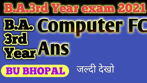 B.A.3rd year exam 2022 Computer and information technology FC 3rd Ans Bu Bhopal