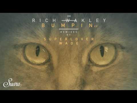 Rich Wakley - Bumpin (Original Mix) [Suara]