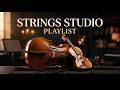 [▶Playlist]🎻Strings - Soft Classical Strings for Deep Relaxation &amp; Peaceful Mind