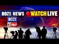 Live roze news  247 news headlines  breaking news  press conference and bulletins