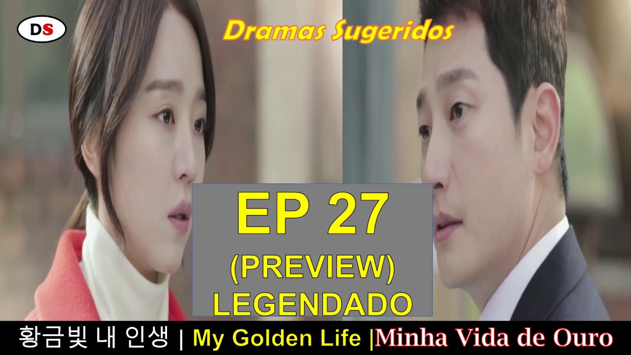 PREVIEW LEGENDADA EP 27 [ENG, PT] Minha Vida de Ouro | My Golden Life