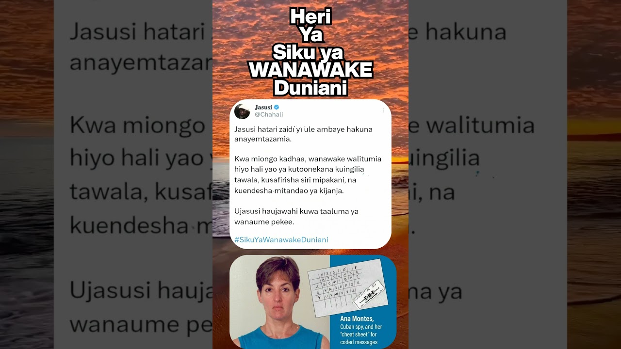 #internationalwomensday Wanawake Huwa Majasusi Wazuri kwa Sababu ni Vigumu Kuwashtukia