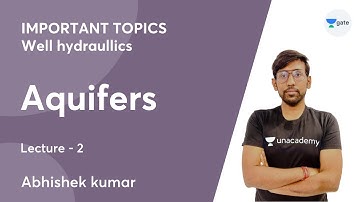 L 2 | Aquifers | IMPORTANT TOPICS - Well hydraulics | Abhishek Kumar