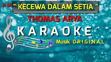 KARAOKE || KECEWA DALAM SETIA ( THOMAS ARYA ) ORIGINAL