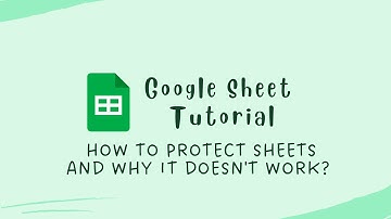 Google Sheet Tutorial - how to protect sheets and why it is not working (Google Sheet教學 - 如何保護試算表)