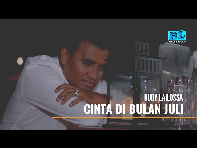 CINTA DI BULAN JULI - RUDY LAILOSSA - ( Official Video Music ) Billy Record class=