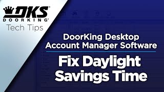 DKS Tech Tips: DoorKing 32 Remote Account Manager Software – Fix Daylight Savings Time