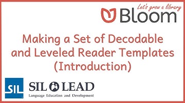 19 Bloom: Making Decodable and Leveled Reader Templates (Introduction)
