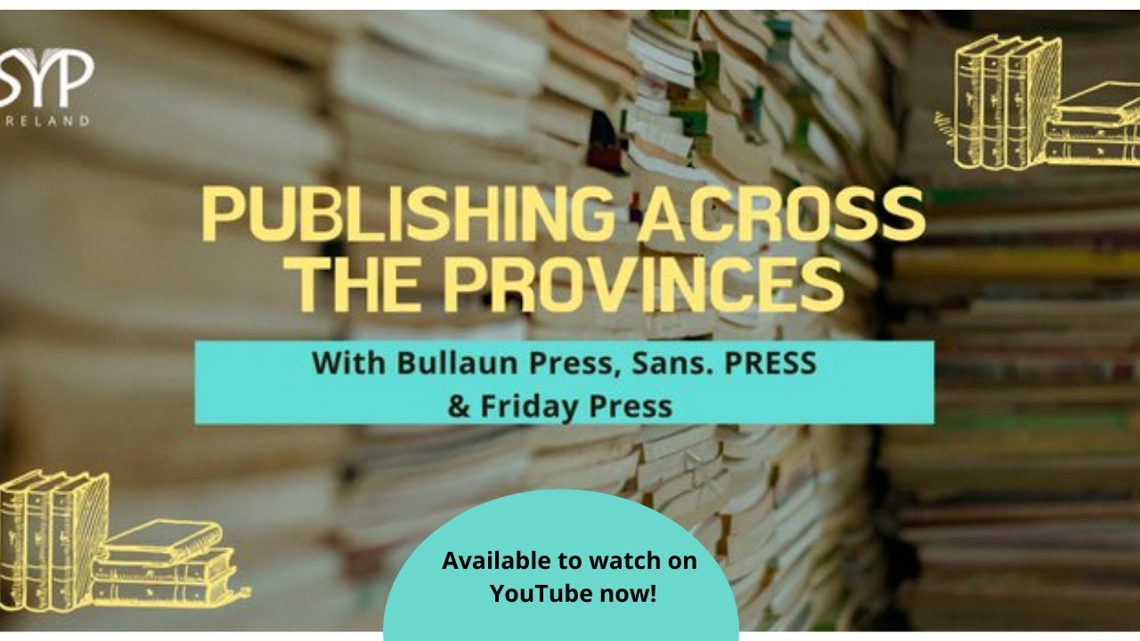 SYP Ireland presents: Publishing Across the Provinces