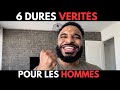 6 vrits que tout hommes doivent entendre avant quil ne soit trop tard