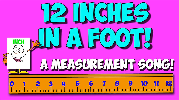 Measurement Song: 12 Inches in a Foot!