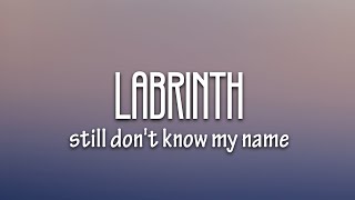 Labrinth - Still Don't Know My Name (Lyrics)