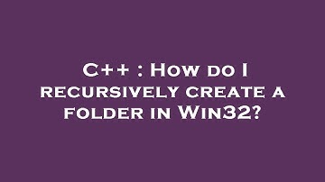 C++ : How do I recursively create a folder in Win32?
