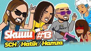 Skuuu #13 | Les punchlines de SCH - Hatik - Hamza