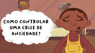 Como controlar uma crise de ansiedade