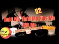 U2 Hold Me Thrill Me Kiss Me Kill Me - Guitar Cover