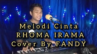 Melodi Cinta RHOMA IRAMA Cover By FANDY