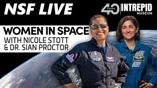 NSF Live: Astronauts Nicole Stott and Dr. Sian Proctor with Intrepid Museum