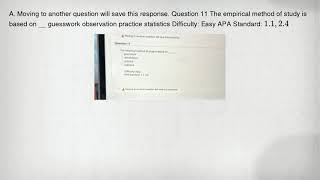 A. Moving To Another Question Will Save This Response. Question 11 The Empirical Method Of Study Is