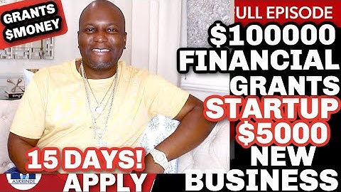 Financial Support Grants $5000 to $100000 Startup Grants | 15 Days to Hurry Apply!