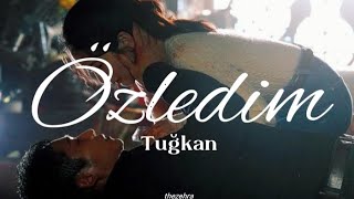 Tuğkan - Özledim || \