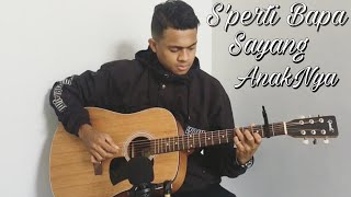 S'perti Bapa Sayang AnakNya - Instrumental Guitar Cover (feki sunbanu)