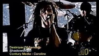 Shadows Fall - Destroyer of Senses - The Art of Balance - MuchMusic [Much LOUD] - Video Clip - 2002