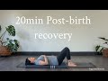 20min Post birth yoga recovery | heal abdominal separation | rest & recuperate