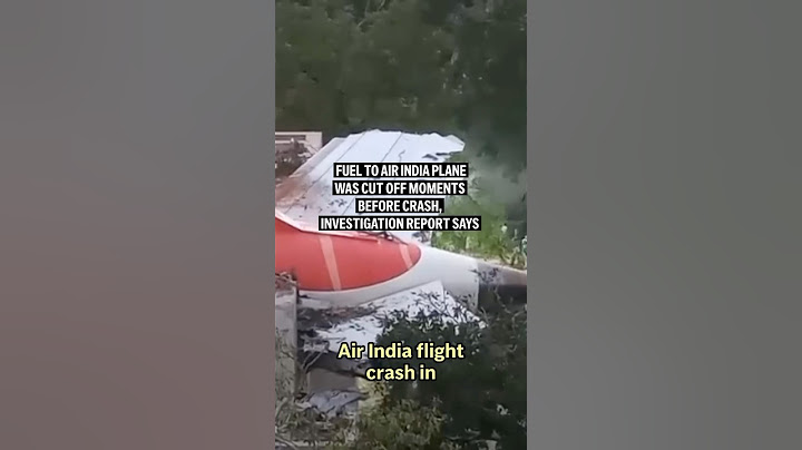 Fuel to Air India plane was cut off moments before crash, investigation report says
