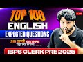 📈Top 100 English Most Expected Questions for IBPS Clerk Pre 2025 | By Vishal Sir
