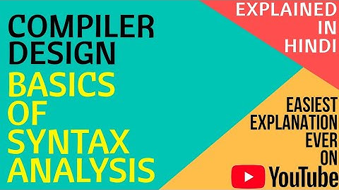 Basics Of Syntax Analysis ll Explained With Example in Hindi ll Compiler Design Course