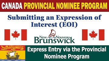New Brunswick EOI Guide: Express Entry 2023 Provincial Nominee Program Explained Step-by-Step