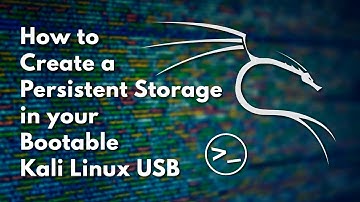 How to Create a Persistent Partition in a Bootable Kali Linux USB