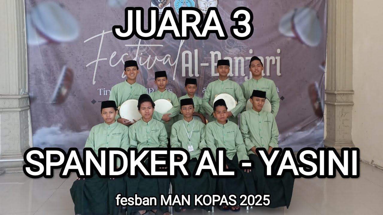 Juara 3 Fesban MAN KOPAS || Spandker Al Yasini #sholawat #fesban2025 #smpn2kraton