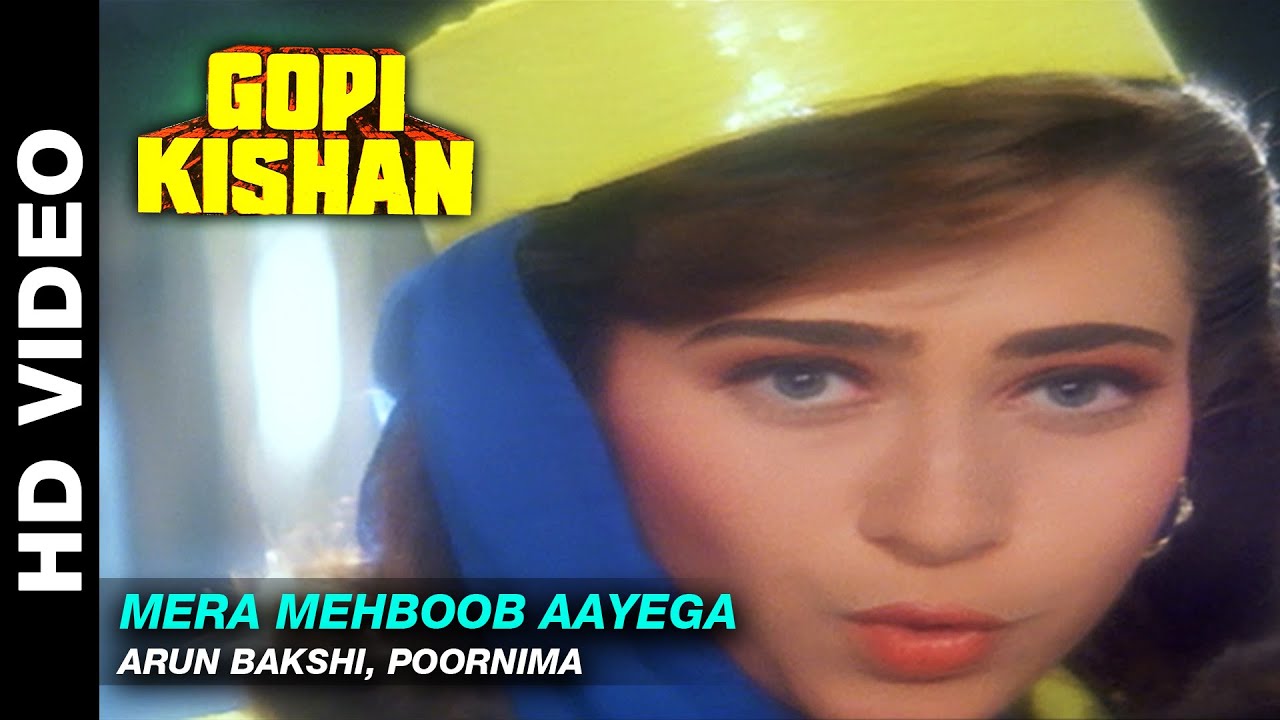 Mera Mehboob Aayega - Gopi Kishan | Arun Bakshi, Poornima