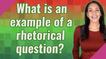 What is an example of a rhetorical question?