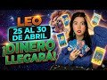 ♌️ LEO ♌️25 AL 30 DE ABRIL‼️ UN LOGRO Y MEJORAS ECONÓMICAS‼️