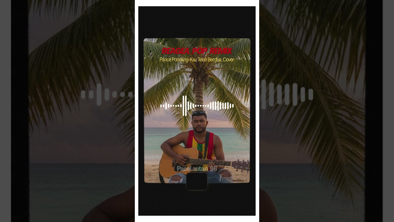 Lagu Reagea_ Pop_Remix_Kau Telah Berdua_(Cover_PaceLautan_96)