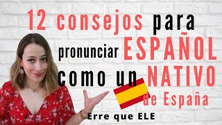 12 consejos para hablar español como un nativo de España | Pronunciación española y estrategias