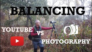 Balancing YouTube with Photography - a vloggers conumdrum