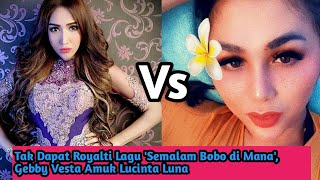 Tak Dapat Royalti Lagu 'Semalam Bobo di Mana', Gebby Vesta Amuk Lucinta Luna